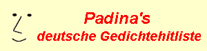 Padina's Hitliste fr Internetgedichte - Lyrik im Wandel des Zeitgeistes (Server zur Zeit offline)